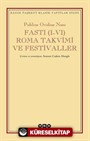 Fasti (I-VI) Roma Takvimi ve Festivaller