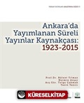 Ankara'da Yayımlanan Süreli Yayınlar Kaynakçası: 1923-2015