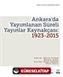 Ankara'da Yayımlanan Süreli Yayınlar Kaynakçası: 1923-2015