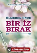 Ölmeden Önce Bir İz Bırak