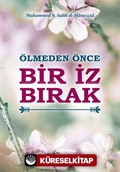 Ölmeden Önce Bir İz Bırak