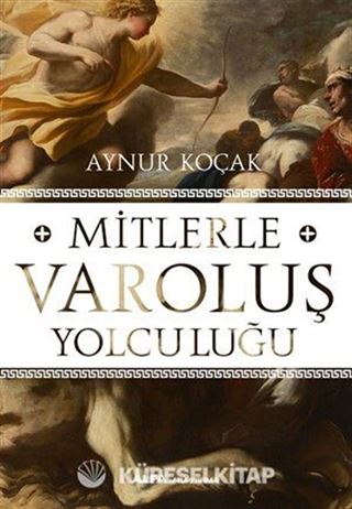 Mitlerle Varoluş Yolculuğu