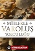 Mitlerle Varoluş Yolculuğu