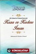 Ehl-i Sünnet ve'l-Cemaat İnancında Kaza ve Kadere İman