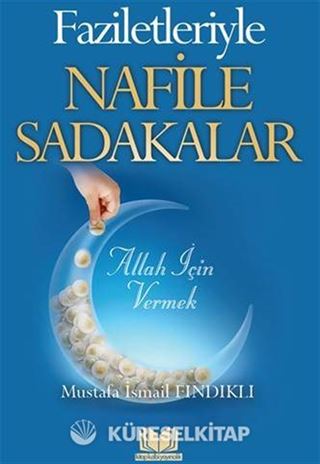 Faziletleriyle Nafile Sadakalar