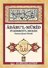 Adabu'l - Mürid Fi Sohbeti'l Murad