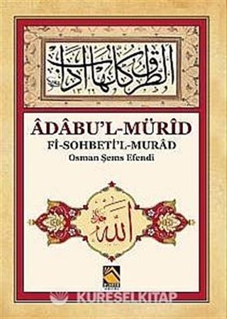 Adabu'l - Mürid Fi Sohbeti'l Murad