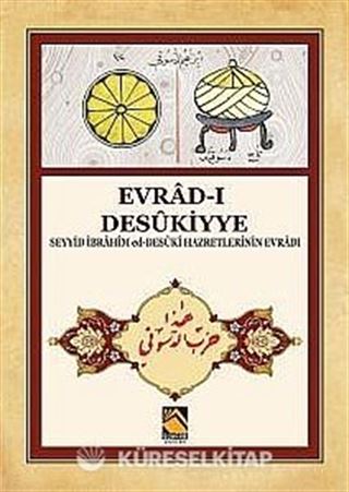 Evrad-ı Desukiyye ( Seyyid İbrahim ed-Desuki Hazretlerinin Evradı)