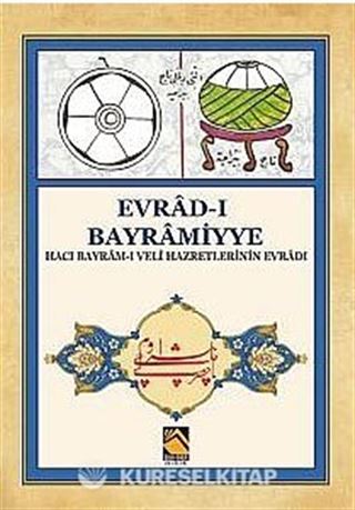 Evrad-ı Bayramiyye (Hacı Bayram-ı Veli Hazretlerinin Evrad-ı)