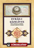 Evrad-ı Şazeliyye Ebu'l-Hasan eş-Şazeli Hazretlerinin Evradı