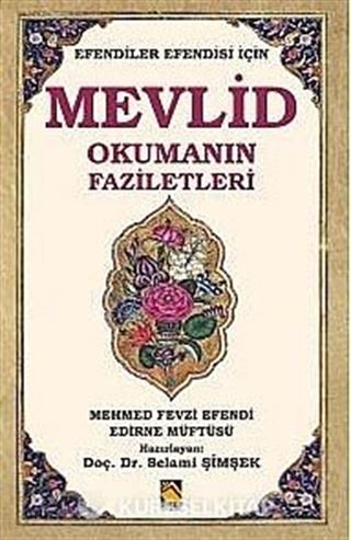 Mevlid Okumanın Faziletleri ( Efendiler Efendisi İçin)