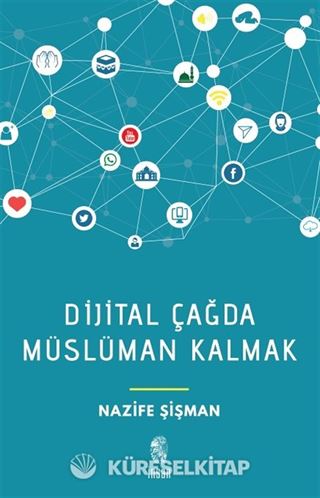Dijital Çağda Müslüman Kalmak