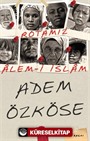 Rotamız Alem-i İslam