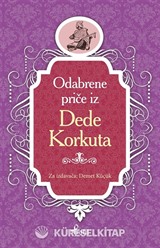 Dede Korkut / Boşnakça Seçme Hikayeler