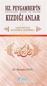 Hz. Peygamber'in Kızdığı Anlar