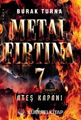 Metal Fırtına 7 / Ateş Kapanı