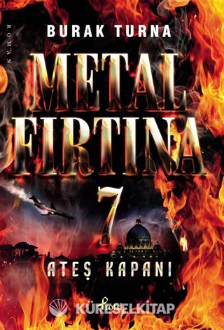 Metal Fırtına 7 / Ateş Kapanı