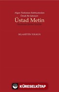 Afgan Türkistanı Edebiyatından Örnek Bir Şahsiyet: Üstad Metin