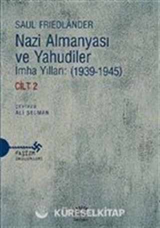 Nazi Almanyası ve Yahudiler İmha Yılları: (1939-1945) Cilt 2