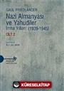 Nazi Almanyası ve Yahudiler İmha Yılları: (1939-1945) Cilt 2