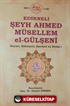 Edirneli Şeyh Ahmed Müsellem el-Gülşeni Hayatı, Şahsiyeti, Eserleri ve Divan'ı