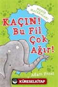 Kaçın! Bu Fil Çok Ağır!