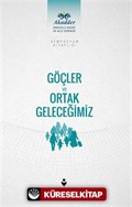 Göçler ve Ortak Geleceğimiz