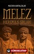 Melez - Hierepolis Sırları