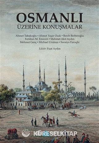 Osmanlı Üzerine Konuşmalar