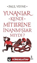 Yunanlar Kendi Mitlerine İnanmışlar Mıydı?