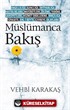 Müslümanca Bakış