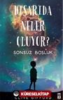 Dışarıda Neler Oluyor?