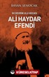 İki Devrin Ulu Hocası Ali Haydar Efendi