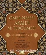 Ömer Nesefi Akaidi ve Tercümesi Kelime Anlamlı