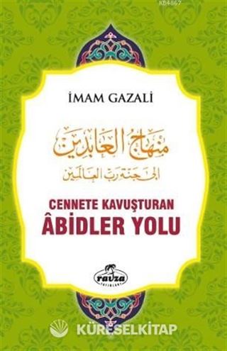 Cennete Kavuşturulan Abidler Yolu (Ciltli)