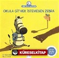 Okula Gitmek İstemeyen Zebra