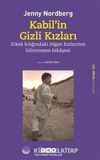 Kabil' in Gizli Kızları Erkek Kılığında Afgan Kızların Bilinmeyen Hikayesi