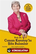 Prof. Dr. Canan Karatay'la Şifa Bulanlar