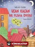 Uçan Kaçan Bir Pijama Öyküsü