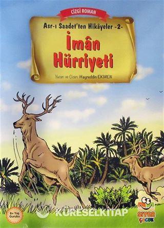 İman Hürriyeti / Asr-ı Saadet'ten Hikayeler 2