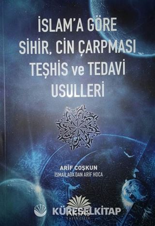 İslama Göre Sihir Cin Çarpması Teşhis ve Tedavi Usulleri