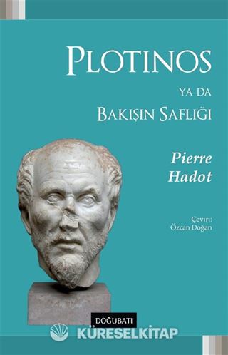Plotınos ya da Bakışın Saflığı