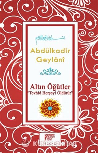 Altın Öğütler 'Tevhid Herşeyi Öldürür'