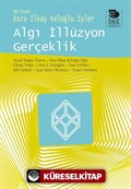 Algı İllüzyon Gerçeklik