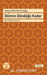 Dilimin Döndüğü Kadar