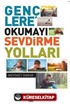 Gençlere Okumayı Sevdirme Yolları