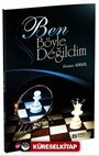 Ben Böyle Değildim