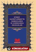 Efendi Hazretlerimiz'in Namazlarda ve Sonrasında Okudukları