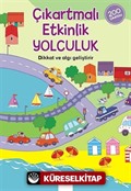 Çıkartmalı Etkinlik Yolculuk / Çıkartmalı Etkinlik Kitabım