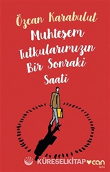 Muhteşem Tutkularımızın Bir Sonraki Saati